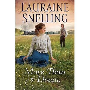 More Than a Dream -- Lauraine Snelling